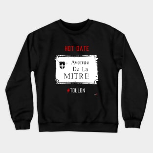 Toulon city Mitre forever Crewneck Sweatshirt